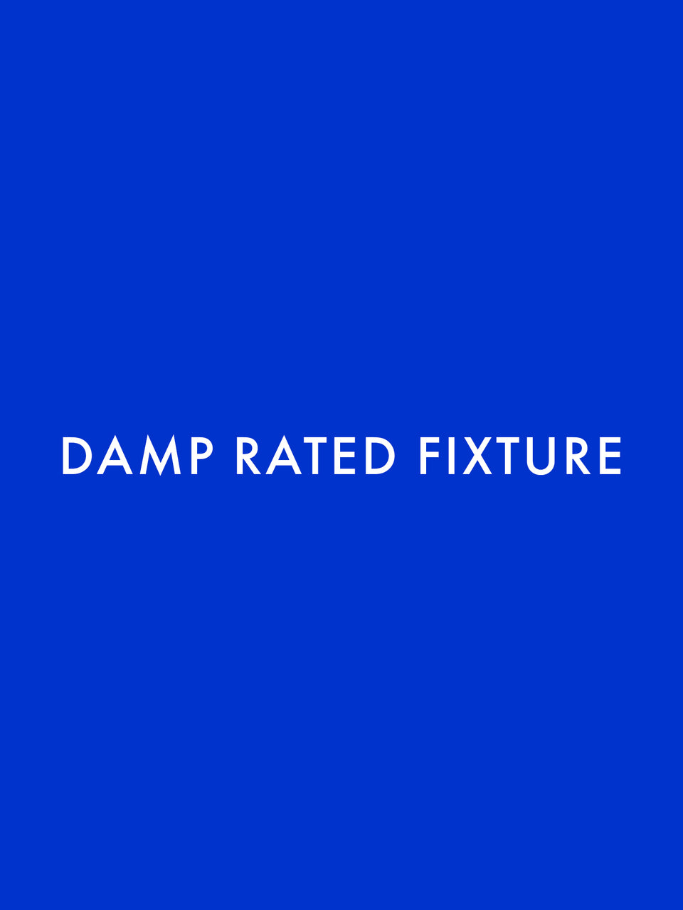 Damp Rated Fixture